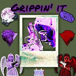 Grippin' It