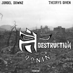 Destruction!!! (ROSTER CUT) [feat. Jor'del Downz & Theorys Given]