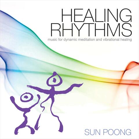 Healing Rhythms: Music for Dynamic Meditation and Vibrational Healing