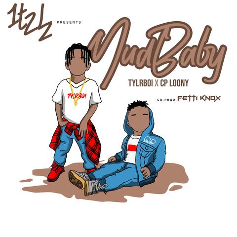 Mud Baby (feat. TylrBoi & CP LoonyClean)