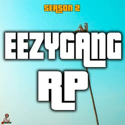 EEZYGANG RP Intro, Pt. 2