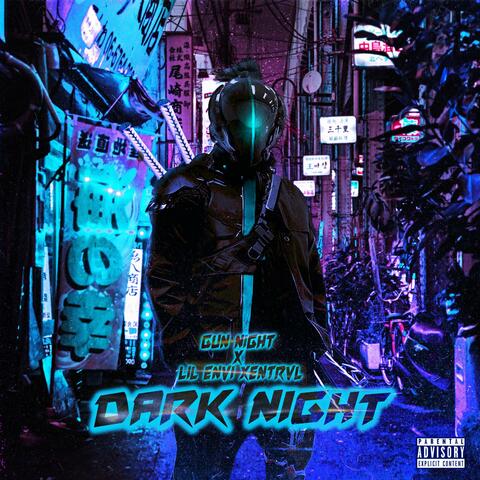 Dark Night (feat. Lil Envi Xentrvl)
