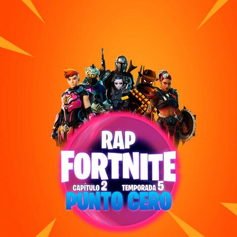 Rap Fortnite Capitulo 2 Temporada 5 Punto Cero