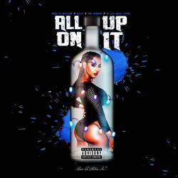 All Up On It (feat. Gillz, Joi Dianne & Dj Ice Mike 1200)