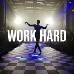 Work Hard