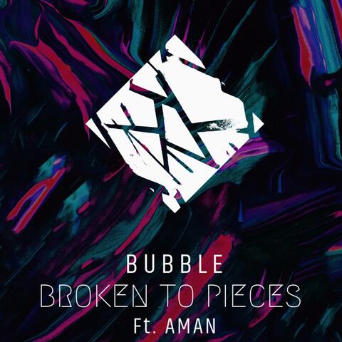 Broken To Pieces (feat. Aman)