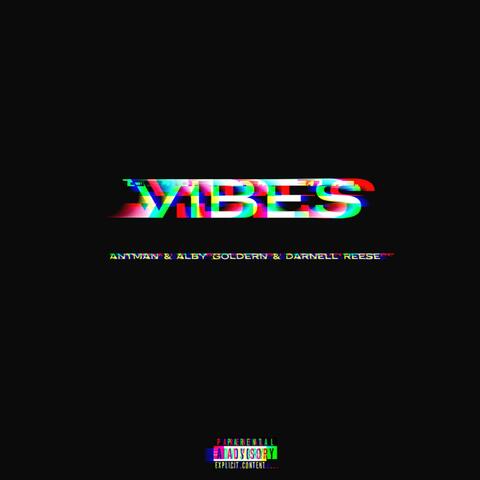 Vibes (feat. Alby Golden & Antman)