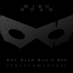 The Dead Don't Die (Instrumental)