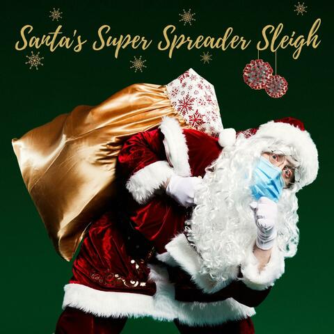Santa's Super Spreader Sleigh