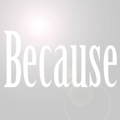 Because