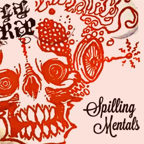 Spilling Mentals