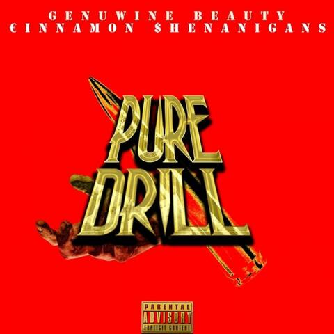 Pure Drill (feat. Cinnamon Shenanigans)