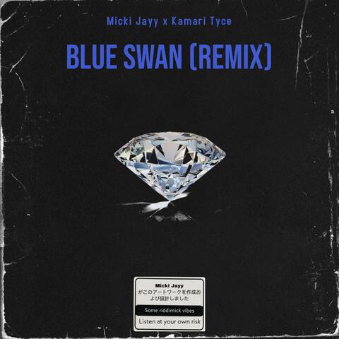 Blue Swan (feat. Kamari Tyce)
