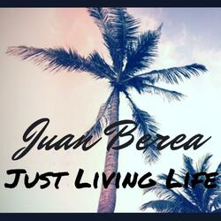 Just Living Life