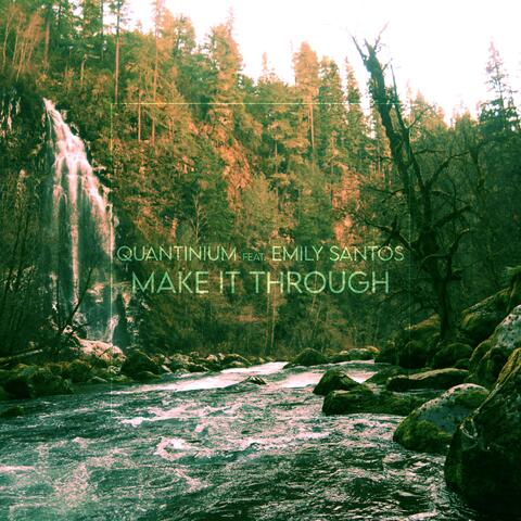Make It Through (feat. Emily Santos)