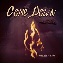 Come Down