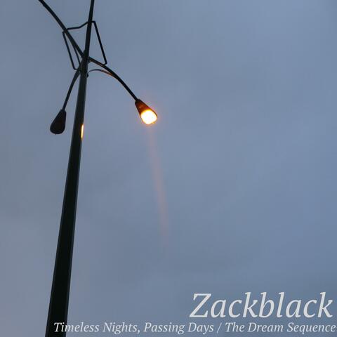 Timeless Nights, Passing Days / the Dream Sequence