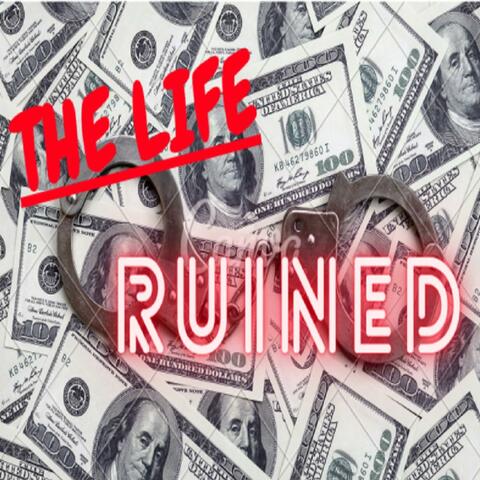 Ruined (feat. Reace Money, Yng Prafit & Foe DidIt)