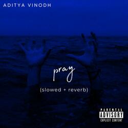 Pray ( + Reverb)