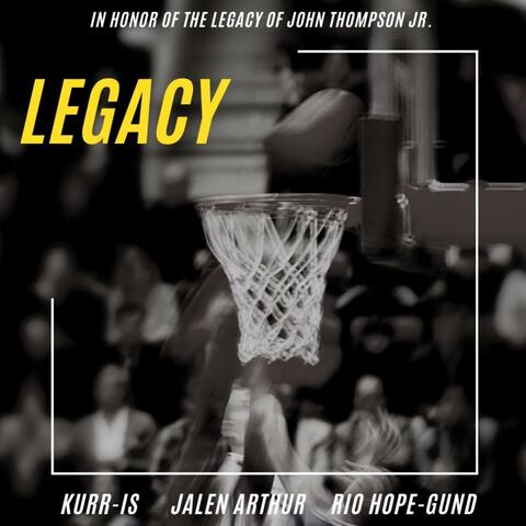Legacy (feat. Jalen Arthur & Rio Hope-Gund)