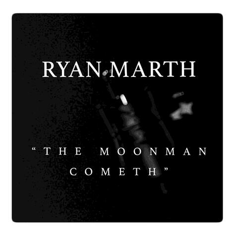 The Moonman Cometh