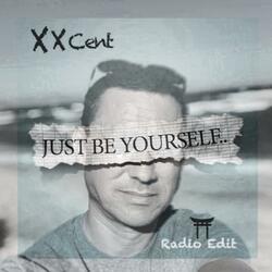 Just Be Yourself