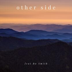 Other Side (feat. Bo Smith)