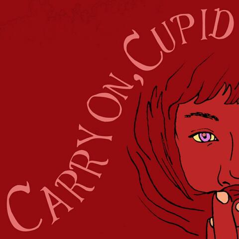 Carry On, Cupid