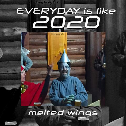 Everyday is like 2020
