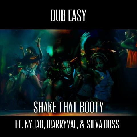 Shake Dat Booty (feat. NyJah, DArryval & Silva Duss)