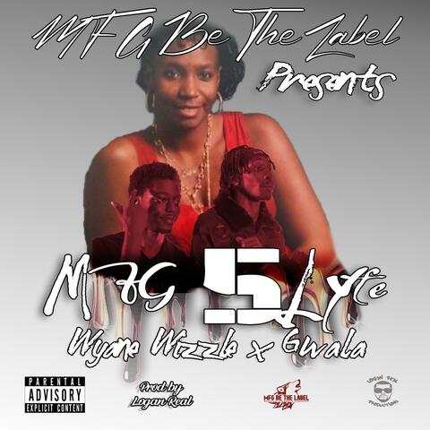 MFG5LYFE (feat. Gwala)