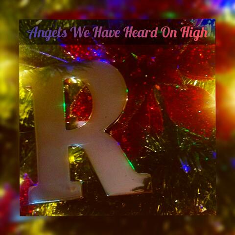 Angels We Have Heard On High