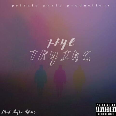 Trying