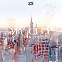 My City (feat. Wop)