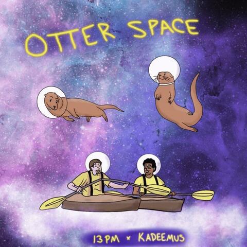 Otter Space (feat. Planet Kadeemus)