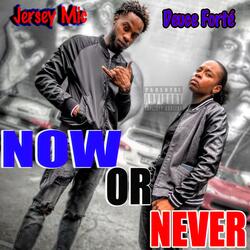 Now or Never (feat. Deuce Forté)