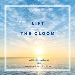 A Mini Hypno Boost to Lift the Gloom