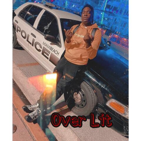 Over Lit (feat. man man & Lil Reggie)