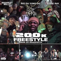 200k FREESTYLE (feat. RioDaYungOg & Louie Ray)