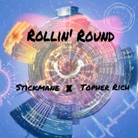 Rollin' Round (feat. Topher Rich)