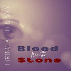 Blood From The Stone