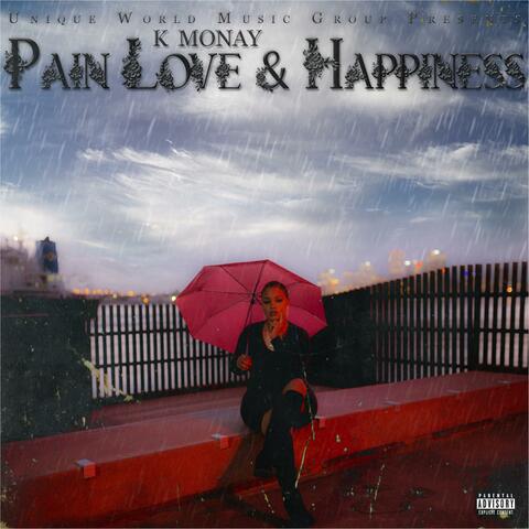 Pain, Love & Happiness