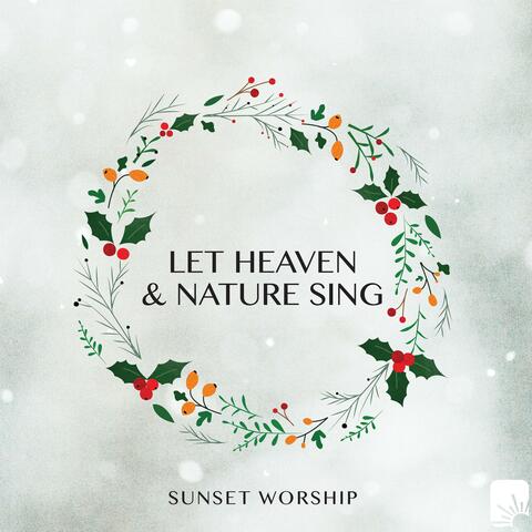 Let Heaven & Nature Sing
