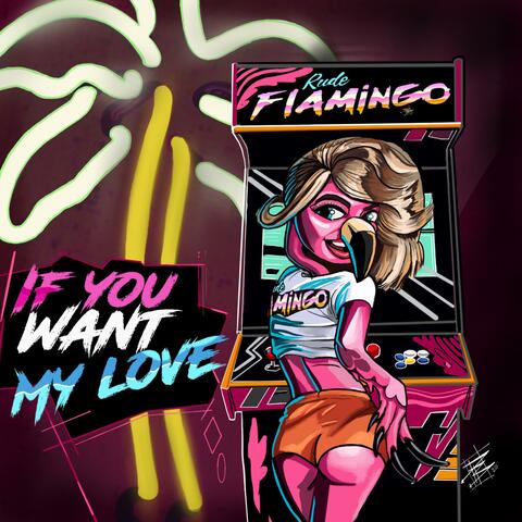 If You Want My Love