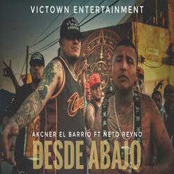 Desde abajo (akcner el barrio y neto reyno)