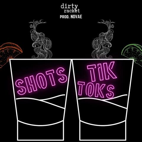Shots n' TikToks