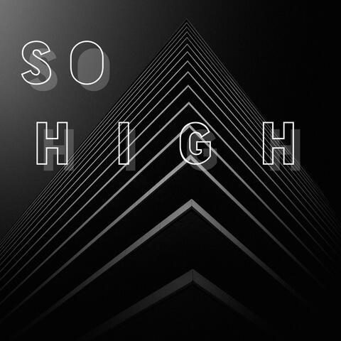 So High