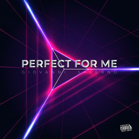 Perfect For Me
