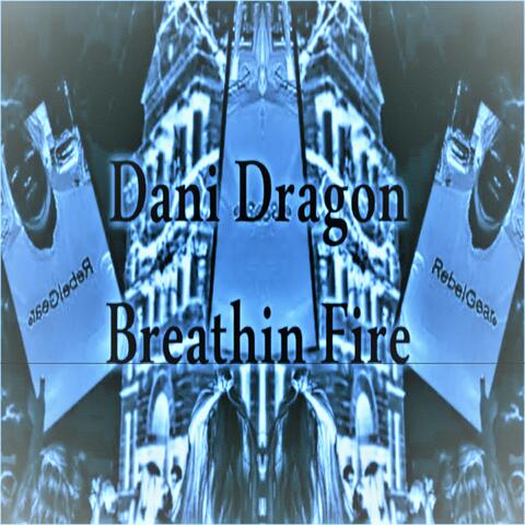 Dani Dragon Breathing Fire