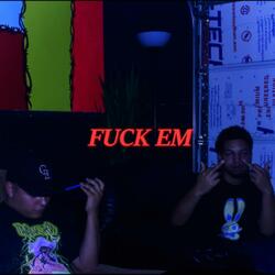 FUCK EM (feat. Daso)